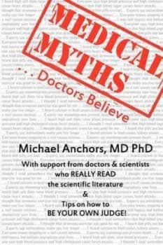 Image of Medical Myths Doctors Believe by Michael Anchors Md Phd Paperback
