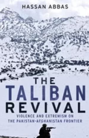 Image of taliban revival violence and extremism on the pakistan afghanistan frontier