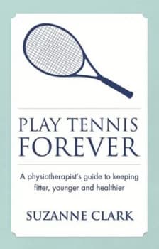 Image of Play Tennis Forever by Suzanne Clark Paperback