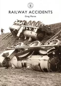 Image of Railway accidents by Greg Morse