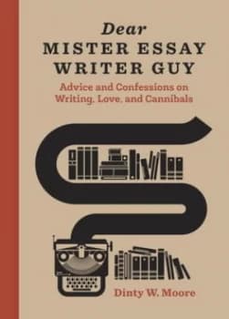 Image of Dear Mister Essay Writer Guy by Dinty W. Moore Hardback