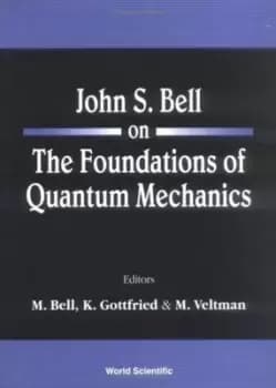 Image of John S Bell on the foundations of quantum mechanics by J. S Bell