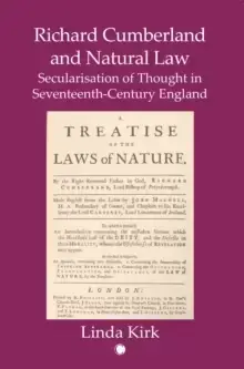 Image of Richard Cumberland and Natural law : Secularisation of Thought in Seventeenth-Century England