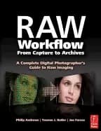 Image of raw workflow from capture to archives a complete digital photographers guid
