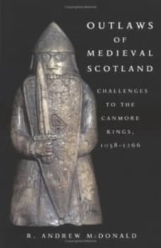 Image of Outlaws of Medieval Scotland by R. Andrew Mcdonald Book