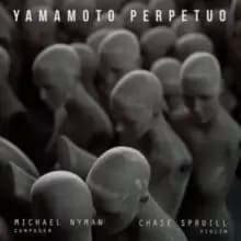 Image of Michael Nyman: Yamamoto Perpetuo
