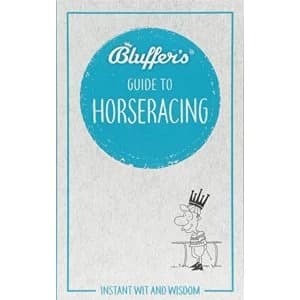 Image of Bluffer's Guide to Horseracing Instant wit and wisdom Paperback / softback 2018