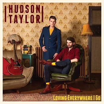 Image of Hudson Taylor - Loving Everywhere I Go Vinyl