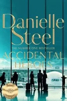 Image of Accidental heroes by Danielle Steel