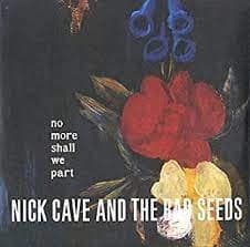 Image of Nick Cave & The Bad Seeds - No More Shall We Part Vinyl