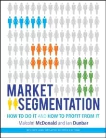 Image of Market Segmentation : How to Do It and How to Profit from It