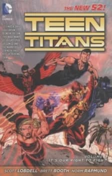 Image of Its Our Right to Fight by Scott Lobdell and Brett Booth and Norm Rapmund and Andrew Dalhouse and Dezi Sienty and Carlos M Mangual and Travis Lanham Bo