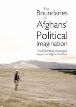 Image of The Boundaries of Afghans Political Imagination by Jolanta Sierakowska-Dyndo Hardback