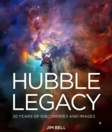 Image of The Hubble Legacy : 30 Years of Discoveries and Images