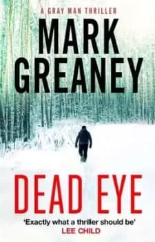Image of Dead eye by Mark Greaney