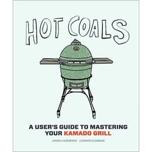 Image of Hot Coals A User's Guide to Mastering Your Kamado Grill Hardback 2015