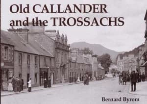 Image of Old Callander and the Trossachs by Bernard Byrom Paperback