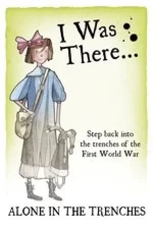 Image of I Was There...: Alone in the Trenches