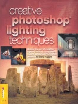 Image of Creative Photoshop Lighting Techniques by Barry Huggins Paperback