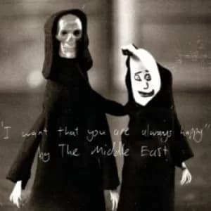 Image of I Want That You Are Always Happy by The Middle East CD Album