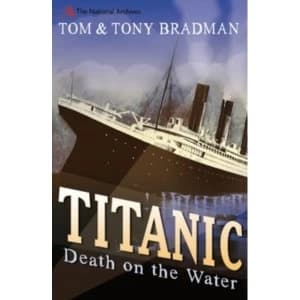 Image of Titanic: Death on the Water by Tony Bradman, Tom Bradman (Paperback, 2012)