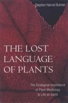 Image of The Lost Language of Plants by Stephen Harrod Buhner Paperback
