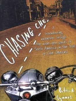 Image of Chasing Che by Patrick Symmes Paperback