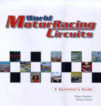 Image of World Motor Racing Circuits by Peter Higham and Bruce Jones Hardback