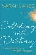 Image of colliding with destiny finding hope in the legacy of ruth