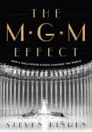 Image of mgm effect how a hollywood studio changed the world