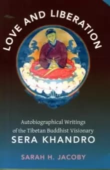 Image of Love and Liberation : Autobiographical Writings of the Tibetan Buddhist Visionary Sera Khandro