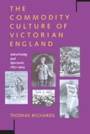 Image of commodity culture of victorian england advertising and spectacle 1851 1914