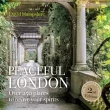 Image of Peace Peaceful London : Over 250 places to revive your spirits
