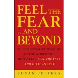 Image of Feel The Fear & Beyond: Dynamic Techniques for Doing it Anyway by Susan Jeffers (Paperback, 2000)