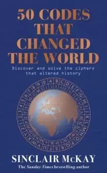 Image of 50 codes that changed the world - Sinclair McKay - Hardback - Used
