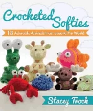 Image of crocheted softies 18 adorable animals from around the world