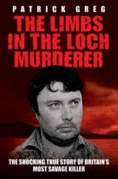 Image of The Limbs in the Loch Murder by Patrick Greg Book