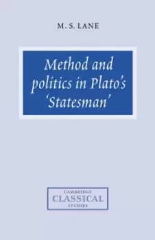 Image of Method and politics in Platos Statesman by M. S. Lane