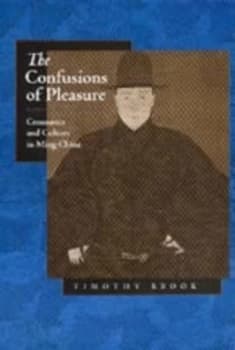 Image of The Confusions of Pleasure by Timothy Brook Hardback