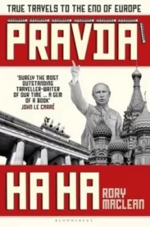 Image of Pravda ha ha by Rory MacLean
