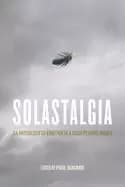 Image of solastalgia an anthology of emotion in a disappearing world