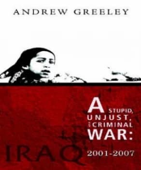 Image of A Stupid Unjust and Criminal War by Andrew M Greeley Paperback