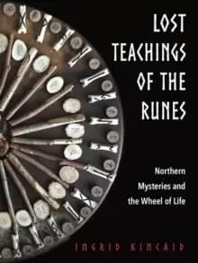 Image of Lost Teachings of the Runes : Northern Mysteries and the Wheel of Life