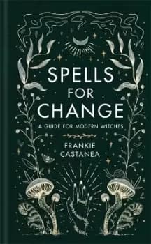 Image of Spells for Change by Frankie Castanea