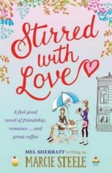 Image of Stirred with Love by Marcie Steele Paperback