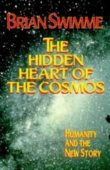Image of The Hidden Heart of the Cosmos by Brian Swimme Paperback