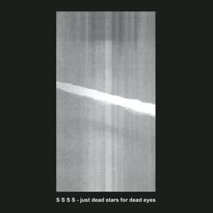 Image of S S S S - Just Dead Stars for Dead Eyes Vinyl