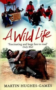 Image of A Wild Life by Martin Hughes-Games Paperback
