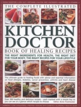Image of The Complete Illustrated Kitchen Doctor Book of Healing Recipes by Anne Freshwater Paperback