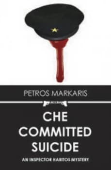 Image of Che Committed Suicide by Petros Markaris Paperback